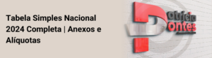 Tabela Simples Nacional 2024 completa | Anexos e Alíquotas